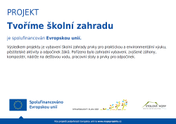 Tvoříme školní zahradu Tvoříme školní zahradu